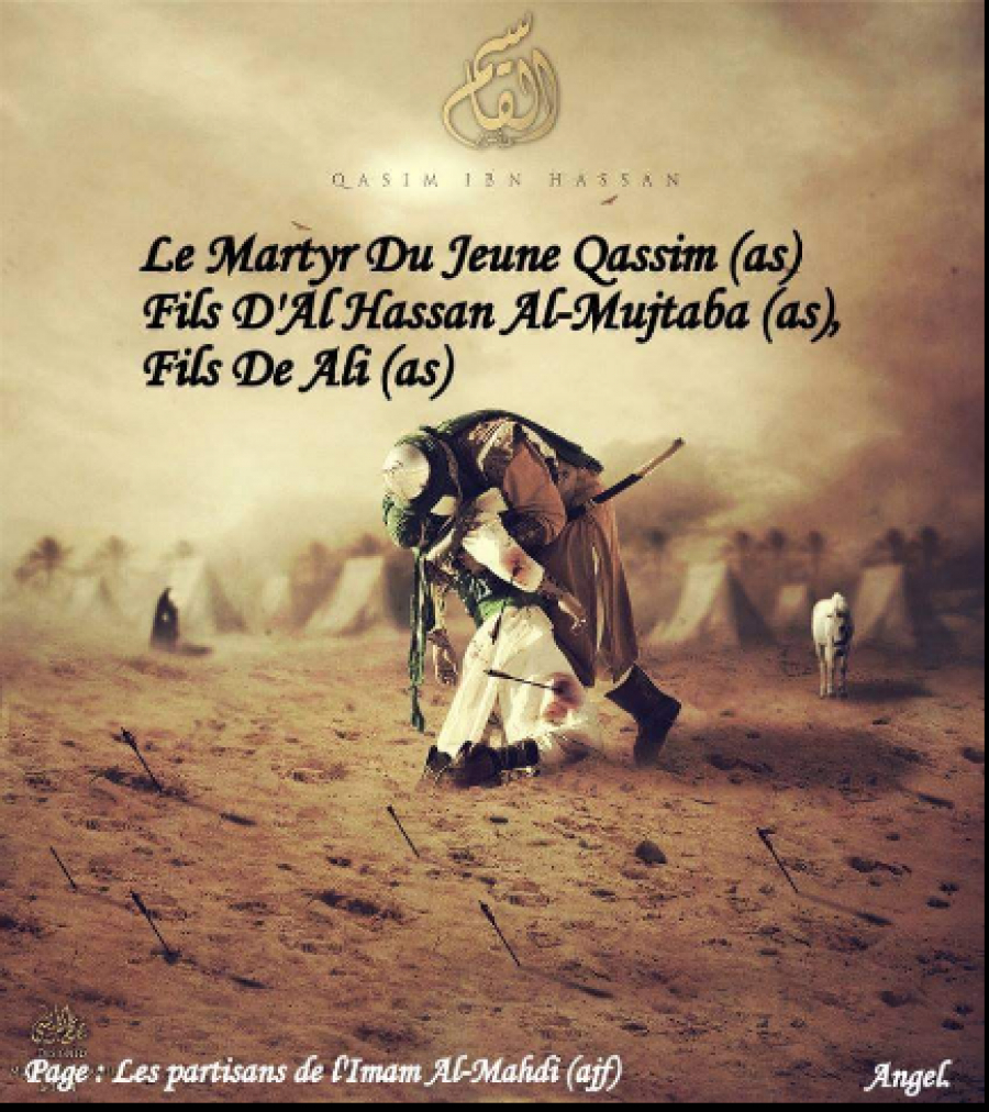 Le Martyr D&#039;Al Qasim, Fils De L&#039;Imam Al Hassan Al Mujtaba(as) , Petit fils du Prophète sawas