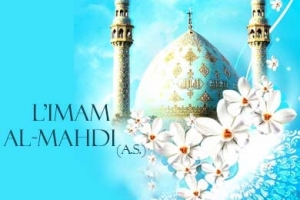 15 sha’bân, Heureuse naissance d`Imam Al-Mahdi, Que Allah Hâte son Apparition