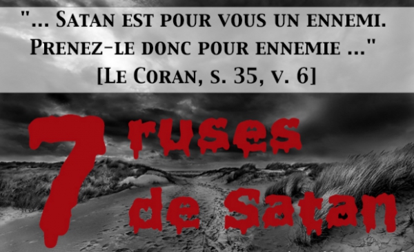 Les 7 principales ruses de Satan et comment s’en préserver