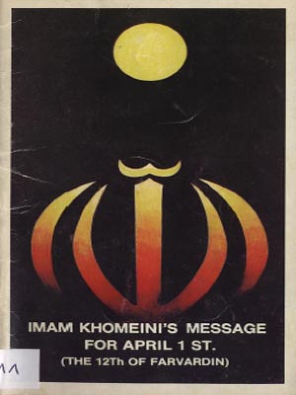 Imam Khomeini&#039;s Message For April 1St