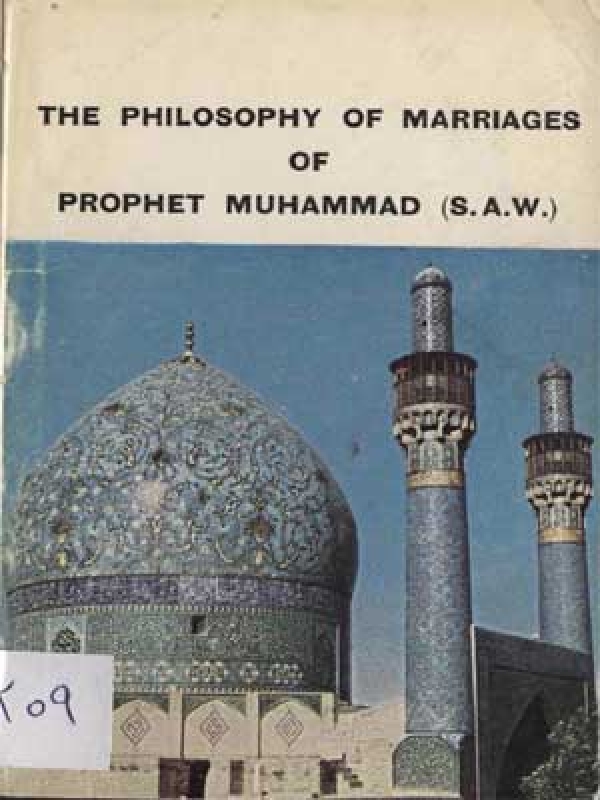 The philosophy of marriages of prophet muhammad (S.A.W)