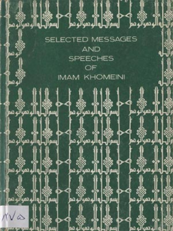 Selected Messages And Speeches Of Imam Khomeini
