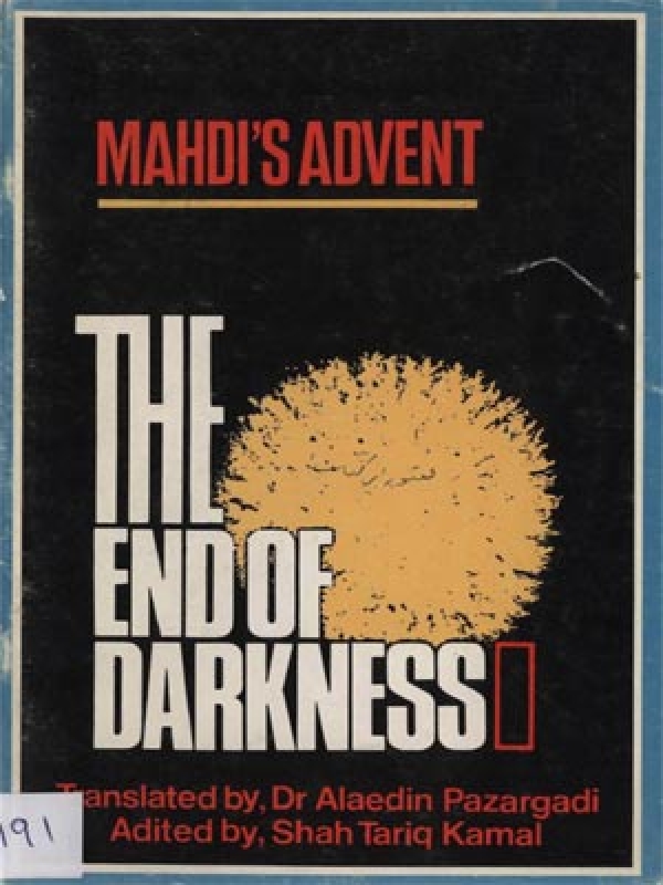 Mahdi&#039;s advent,the end of darkness