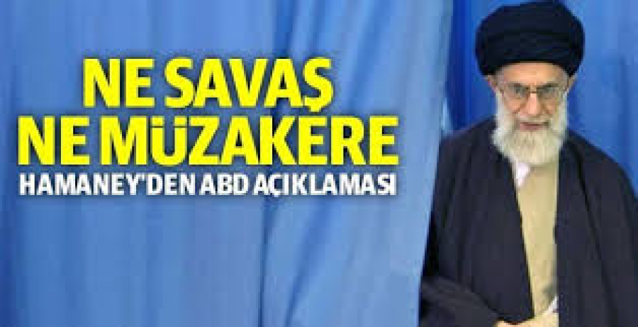 ABD İle Müzakere de Savaş da Olmayacak