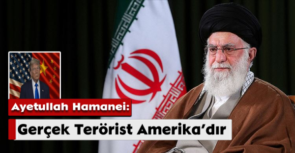İmam Hamanei: Gerçek Terörist Amerika’dır