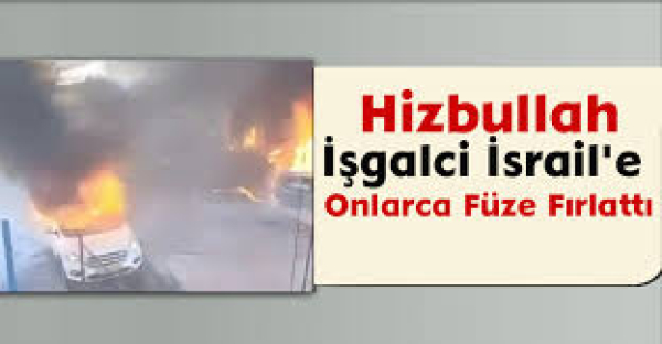 Hizbullah, İşgalci İsrail&#039;e Onlarca Füze Fırlattı