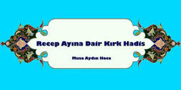 Recep Ayına Dair Kırk Hadis