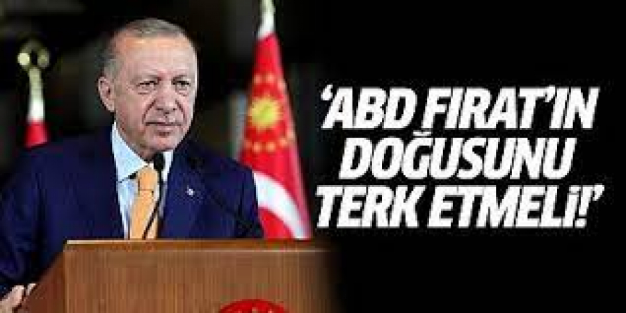 Erdoğan: ABD, Fırat&#039;ın Doğusunu Terk Etmek Durumunda