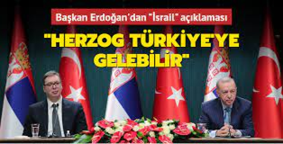 Erdoğan:İsrail Cumhurbaşkanı Herzog'un Türkiye'ye Bir ziyareti Olabilir