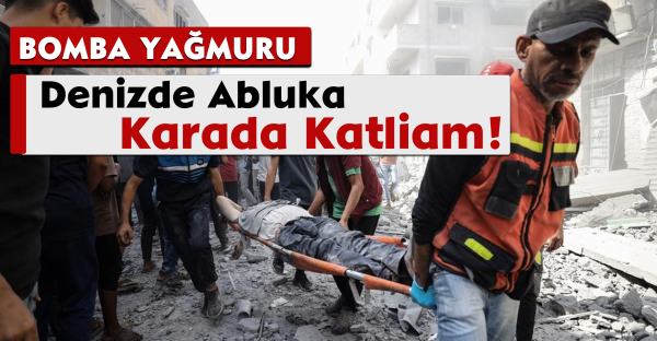 Denizde Abluka Karada Katliam!