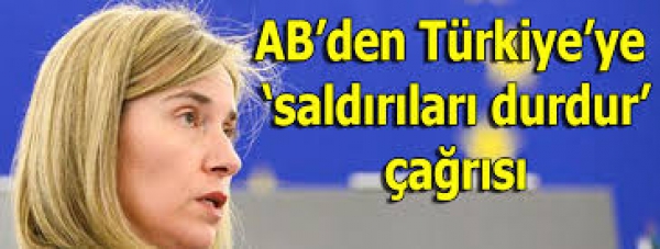 AB&#039;den Türkiye&#039;ye çağrı: Suriye&#039;ye saldırıları durdur