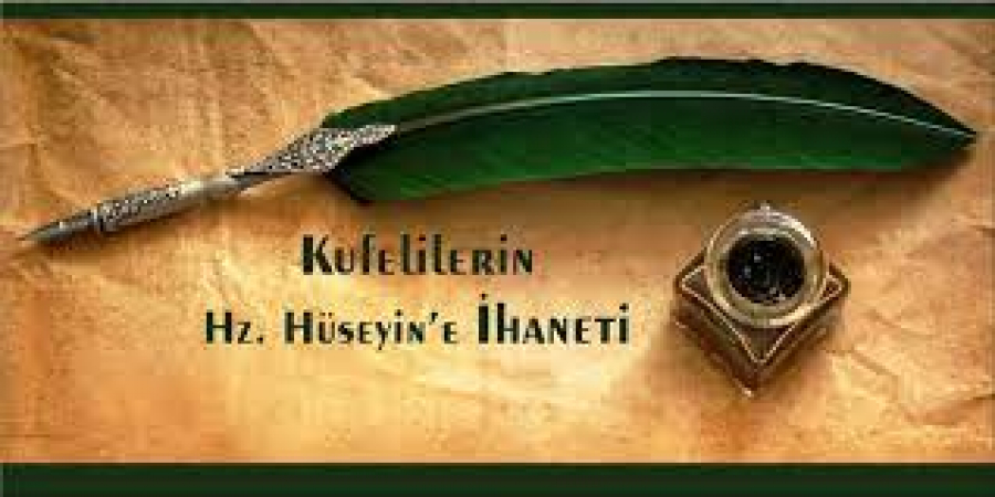 Kufelilerin Hz. Hüseyin’e Neden İhanet Ettiler