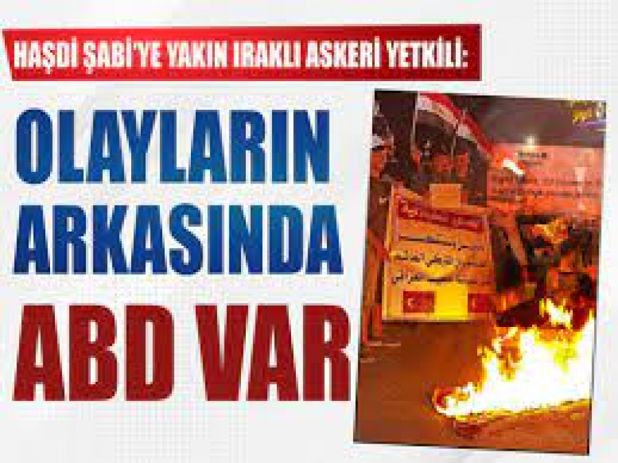 Haşdi Şabi&#039;ye yakın Iraklı askeri yetkili: Olayların arkasında ABD var