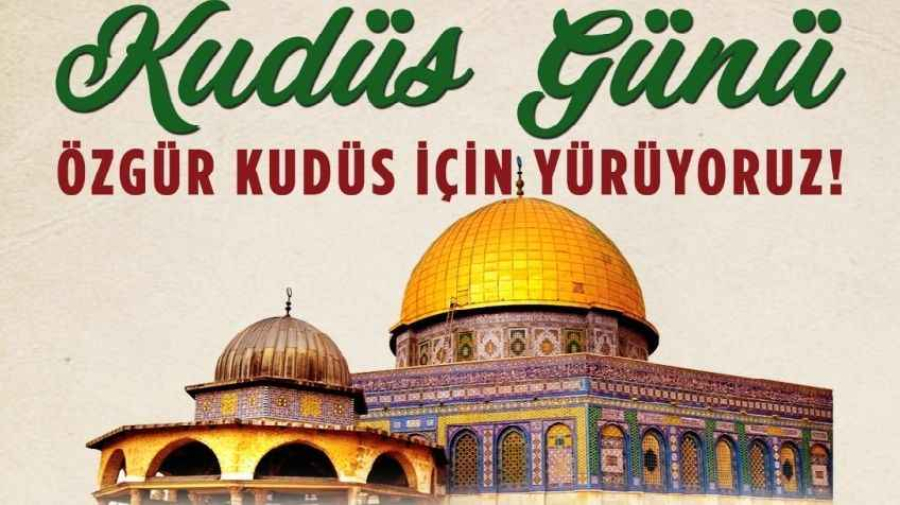 Dünya Kudüs Günü, İsrail&#039;e Filistin&#039;in Yalnız Olmadığını Gösterir