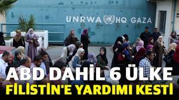 ABD&#039;nin Başını Çektiği 6 Ülke Filistinlilere Yardımı Durdurdu