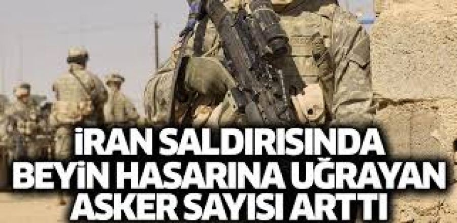 İran Saldırısında Beyin Hasarına Uğrayan ABD Askerlerinin Sayısı Arttı