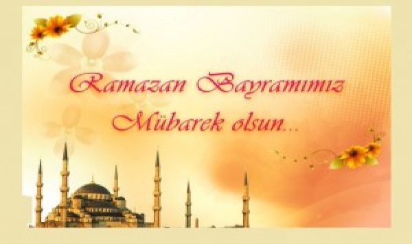 RAMAZAN BAYRAMINIZ MÜBAREK OLSUN