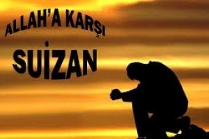 Allah&#039;a Karşı Suizan