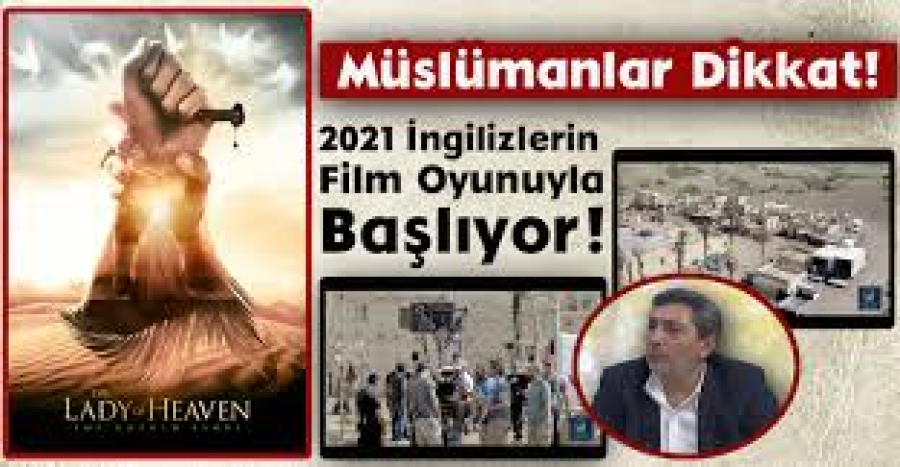 Müslümanlar Dikkat! 2021, İngilizlerin Film Oyunuyla Başlıyor!