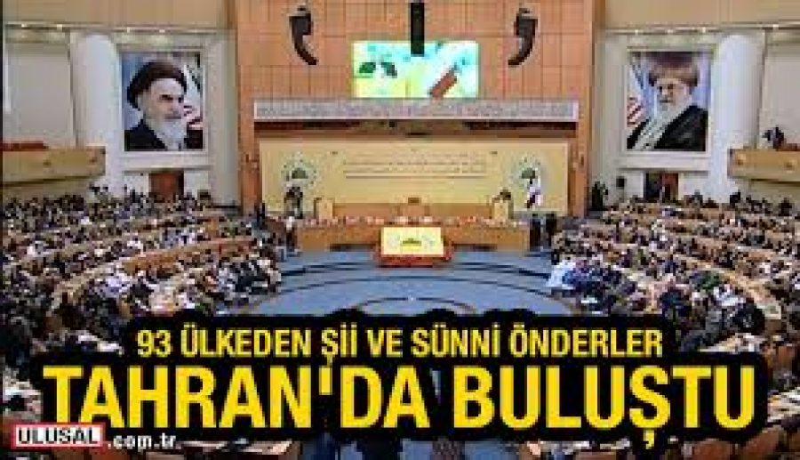 93 ülkeden Şii ve Sünni önderler Tahran&#039;da buluştu