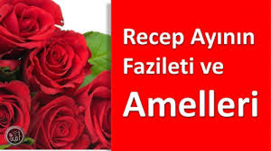 Recep Ayının Amelleri