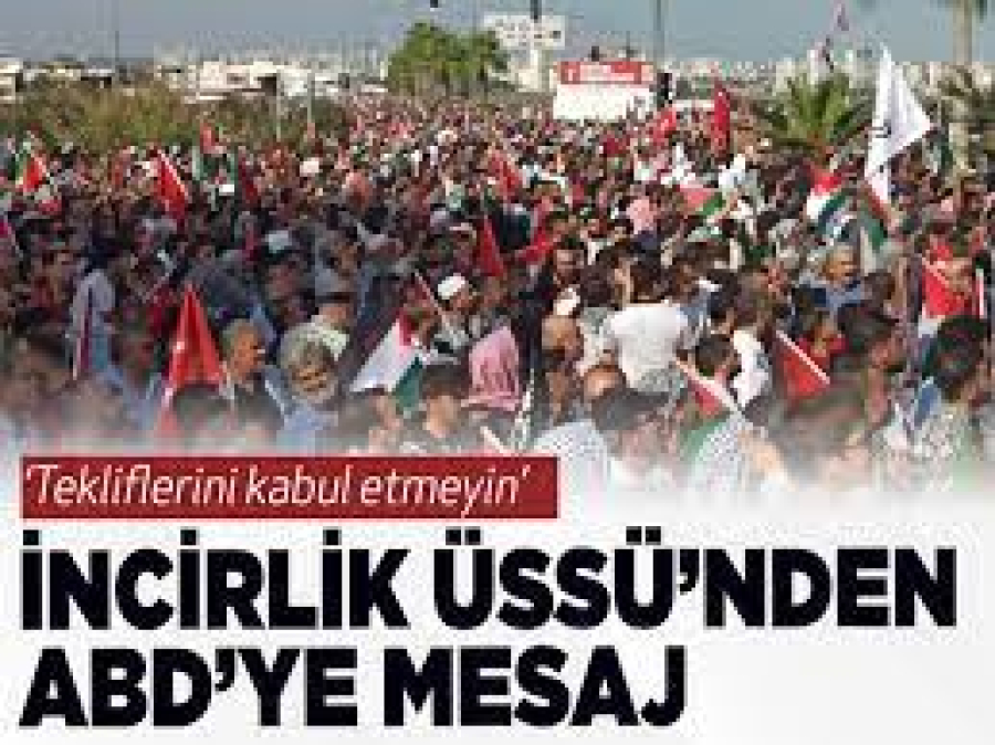İncirlik Üssü önünde Filistin mitingi: ABD’nin teklifini kabul etmeyin