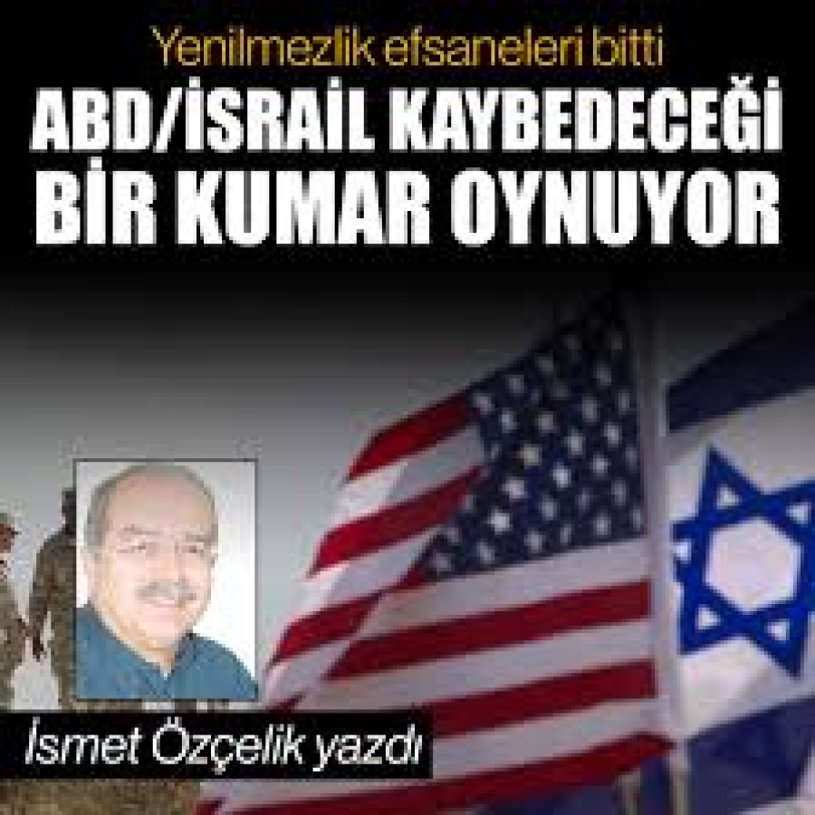 ABD/İsrail kaybedeceği bir kumar oynuyor