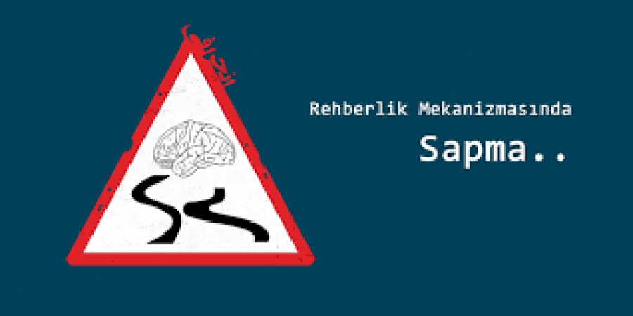 Rehberlik Mekanizmasında Sapma