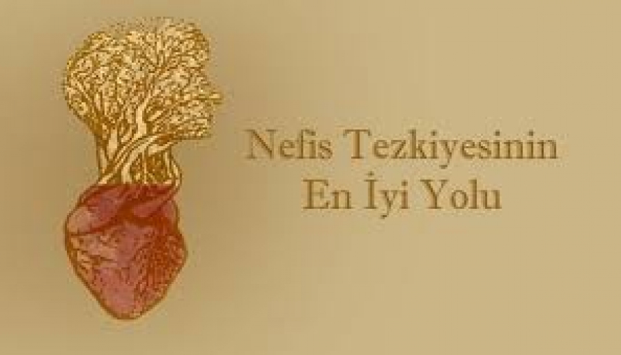 Nefis Tezkiyesinin En İyi Yolu