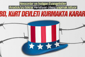 &quot;ABD Kürt devleti kurmakta kararlı&quot;