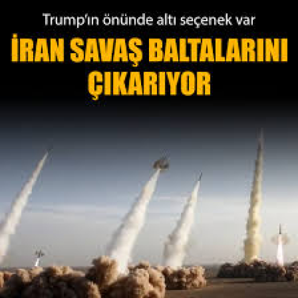 İran savaş baltalarını çıkarıyor: Trump'ın önünde altı seçenek var