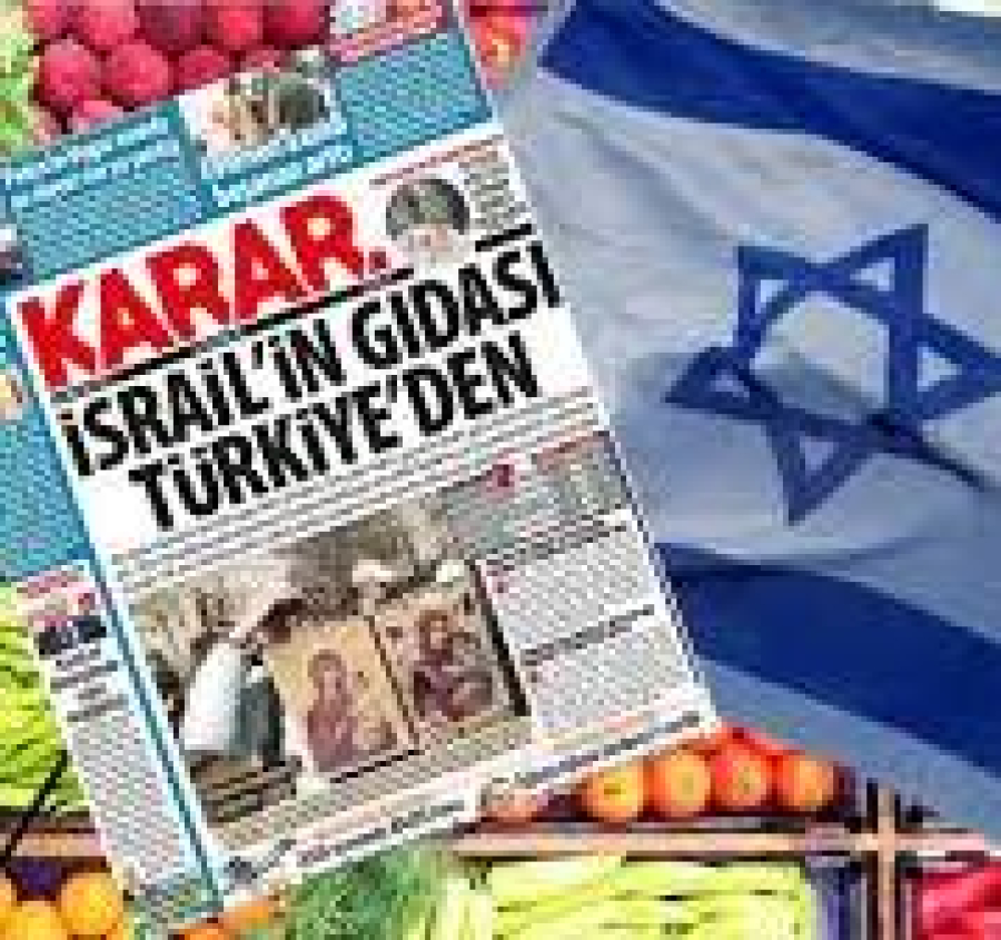 “İsrail&#039;in Gıdası Türkiye&#039;den”