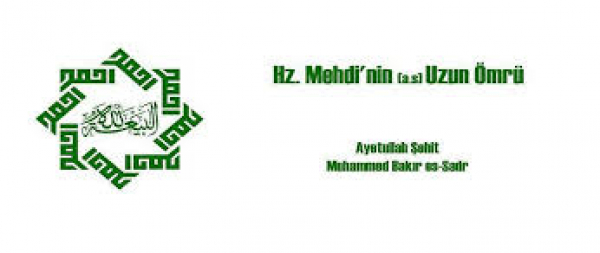 Hz. Mehdi&#039;nin (a.s) Uzun Ömrü