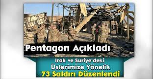 ABD: Irak ve Suriye&#039;deki Üslerimize Yönelik 73 Saldırı Düzenlendi