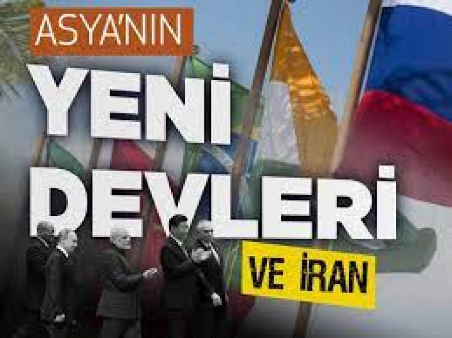 Asya’nın Yeni Devleri ve İran