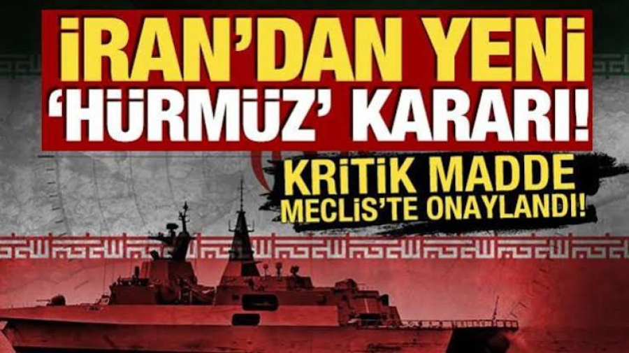 İran Meclisinden Hürmüz Kararı