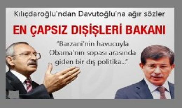 &#039;&#039;Davutoğlu en çapsız Dışişleri Bakanı!&#039;&#039;